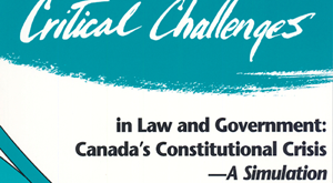 Canada's Constitutional Crisis – A Simulation